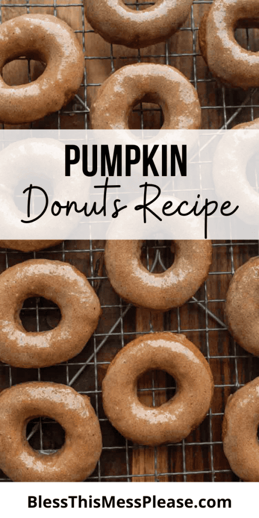 pin with text that reads pumpkin donuts recipe and images of glazed donuts on a cooling rack