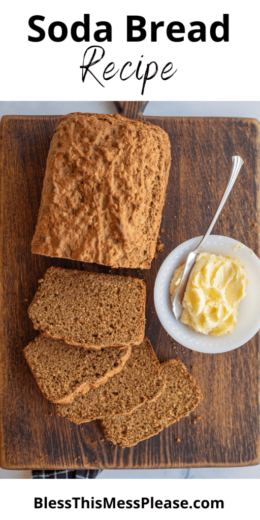 pin that reads soda bread recipe and images of a sliced loaf and a side dish of butter
