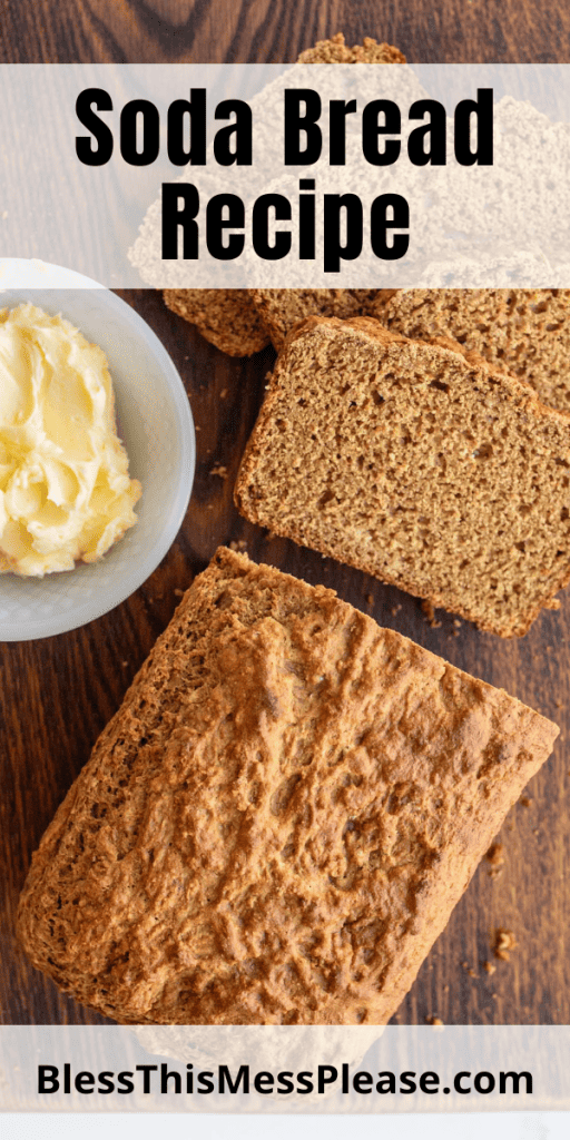 pin that reads soda bread recipe and images of a sliced loaf and a side dish of butter