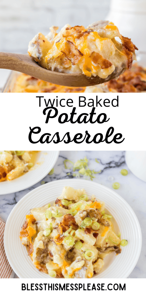 pin with text that reads twice baked potato casserole