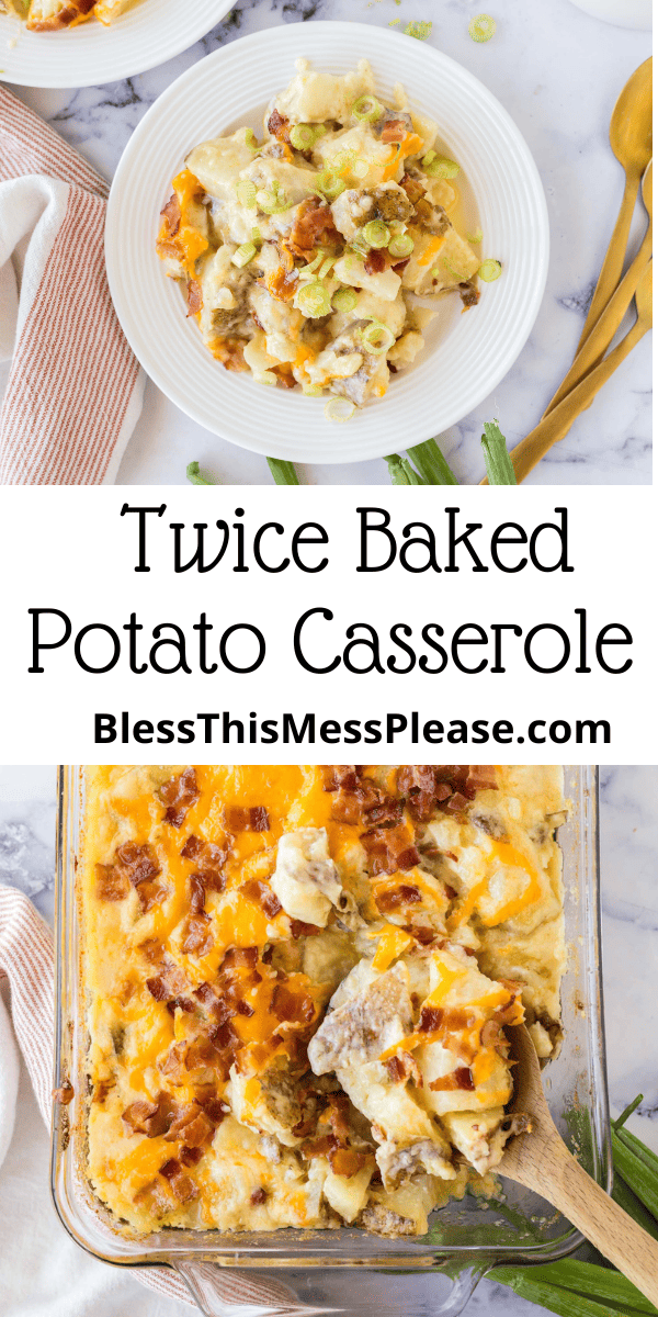 Twice Baked Potato Casserole — Bless this Mess