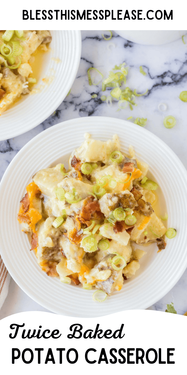 Twice Baked Potato Casserole — Bless this Mess