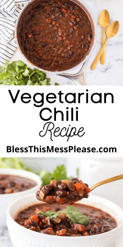 pin with text that reads vegetarian chili recipe with chili topped with cilantro in bowls and in the pot