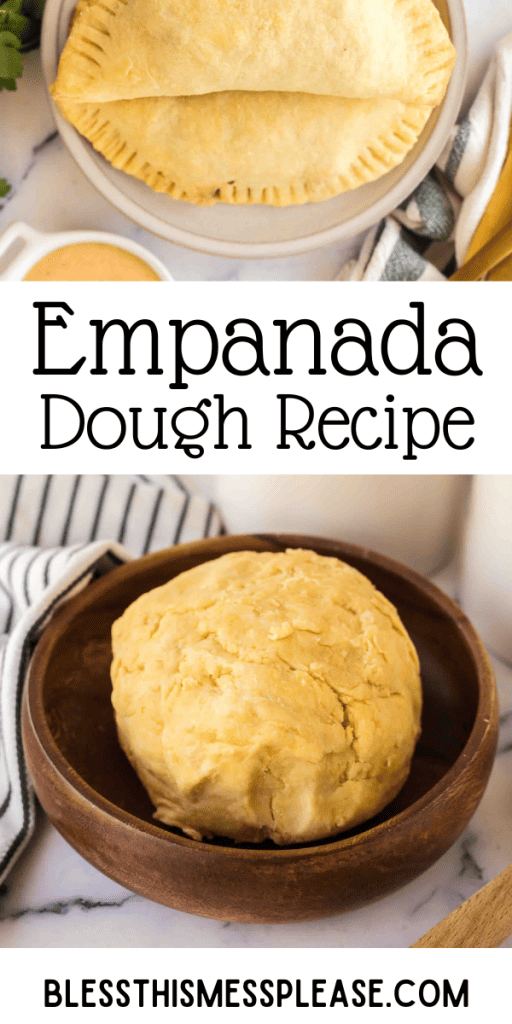 pintrest image with text that reads empanada dough recipe