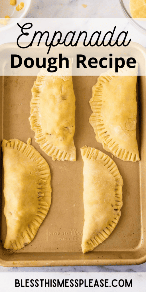 pintrest image with text that reads empanada dough recipe