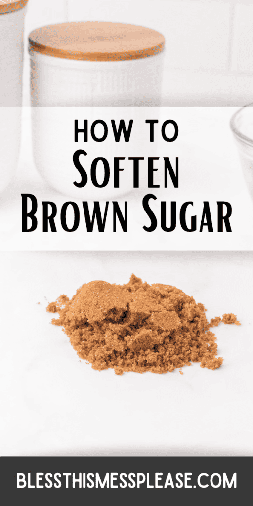 pintrest image with text that reads how to soften brown sugar