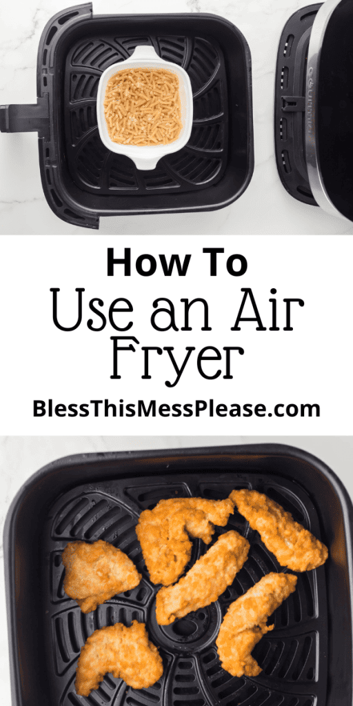 pintrest image with text that reads how to use an air fryer with a photo of the basket cooking food