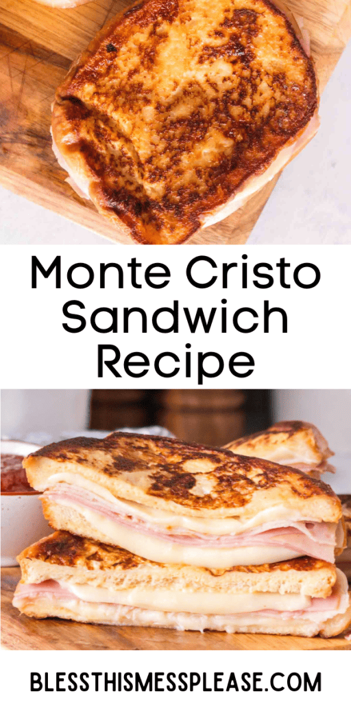 pintrest image with text that reads monte cristo sandwich recipe