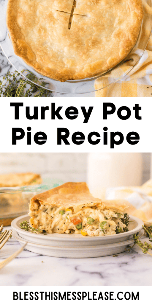 pintrest image with text that reads turkey pot pie recipe