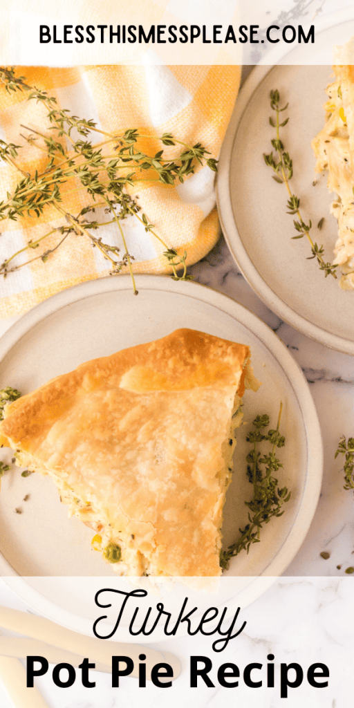 pintrest image with text that reads turkey pot pie recipe