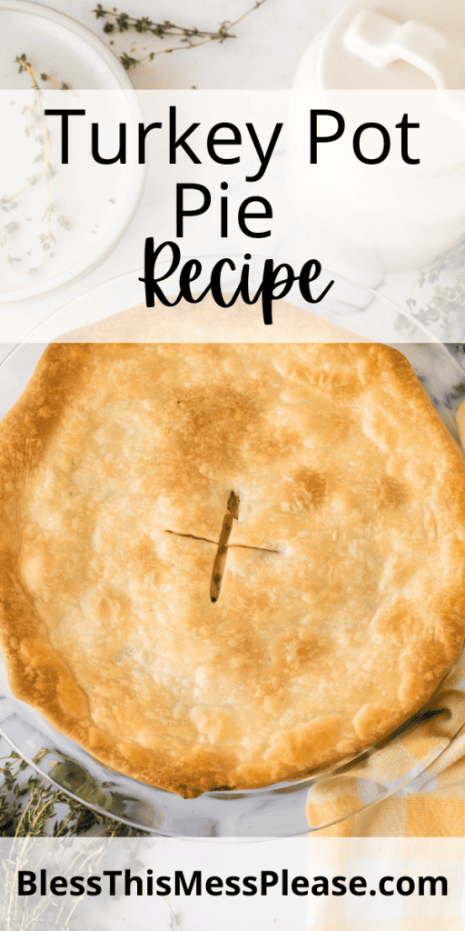 pintrest image with text that reads turkey pot pie recipe