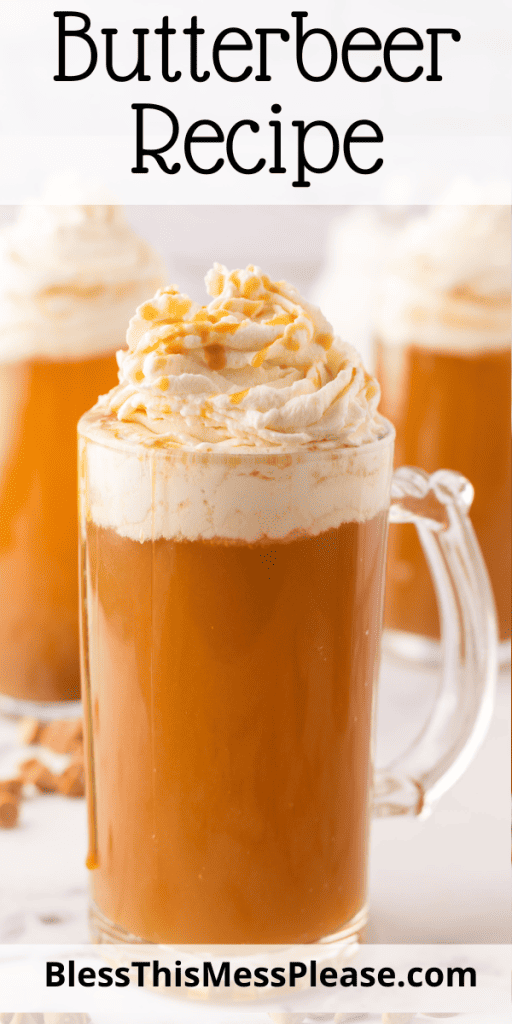 Pinterest post with text that reads butter beer recipe - Butterbeer topped with whipped cream with words.