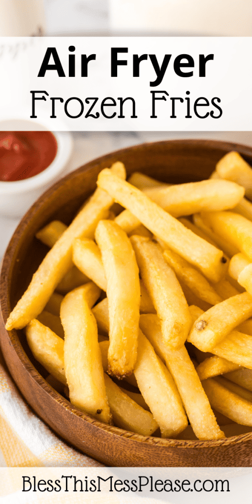 Pinterest pin with text that reads Air Fryer Frozen Fries Recipe.