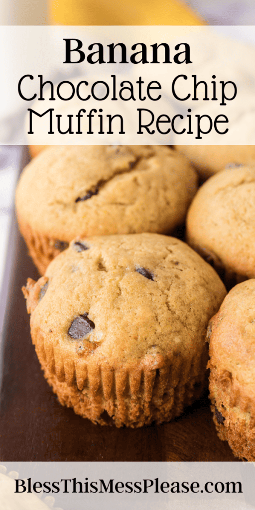 Pinterest Image that matches the text which reads Banana Chocolate Chip Muffin Recipe