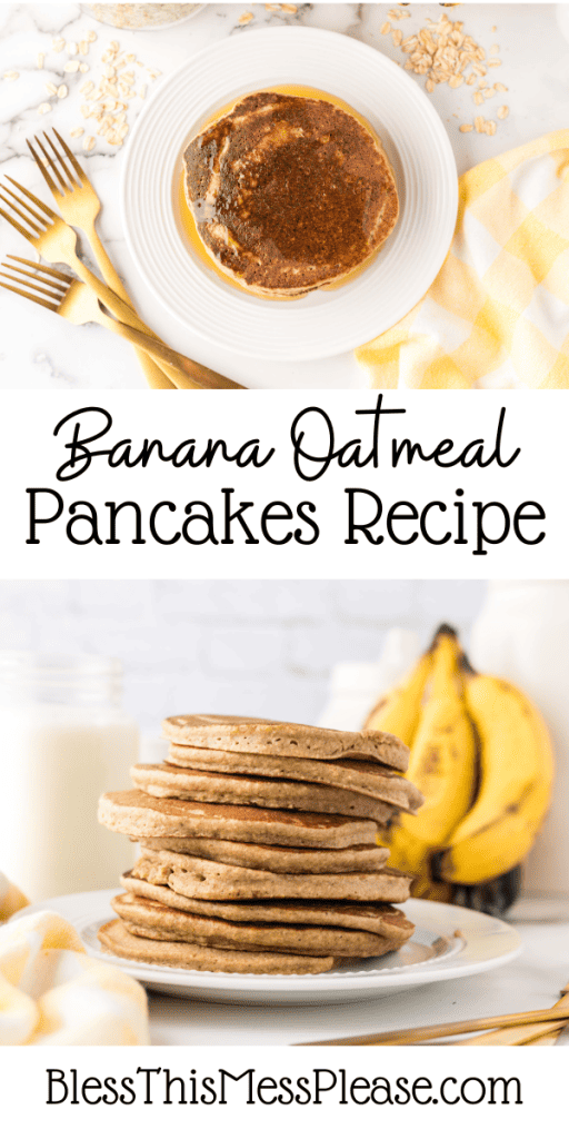 Pinterest Image that matches the text which reads Banana Oatmeal Pancakes Recipe