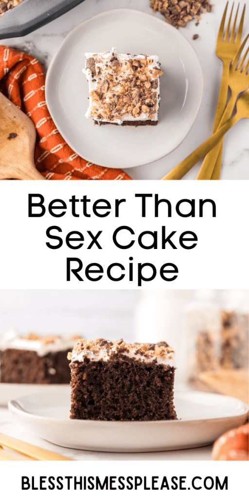 Pinterest pin with text that reads Better than Sex Cake Recipe.