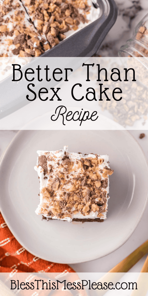 Pinterest pin with text that reads Better than Sex Cake Recipe.