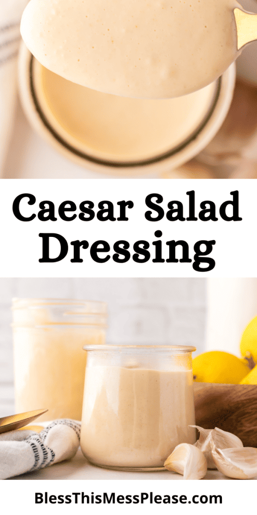 Pinterest Image that matches the text which reads Caesar Salad Dressing Recipe