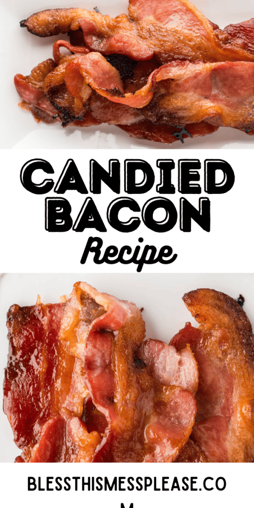 Pinterest Image that matches the text which reads Candied Bacon Recipe