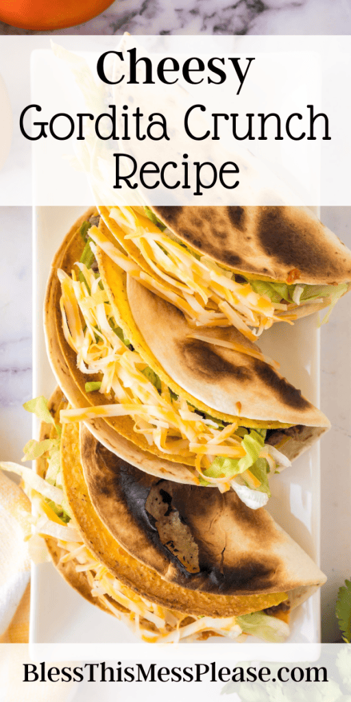 Pinterest Image that matches the text which reads Cheesy Gordita Crunch Recipe
