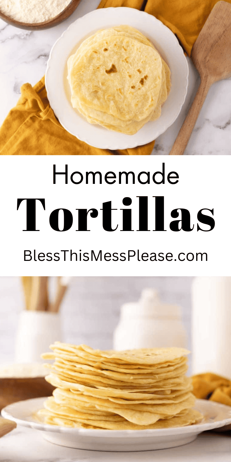 Pinterest pin with text that reads Homemade Tortillas.