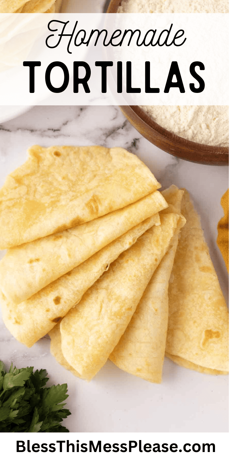 Pinterest pin with text that reads Homemade Tortillas.
