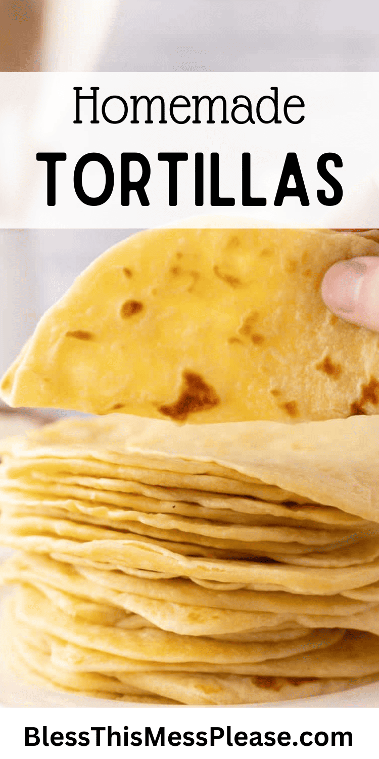 Pinterest pin with text that reads Homemade Tortillas.