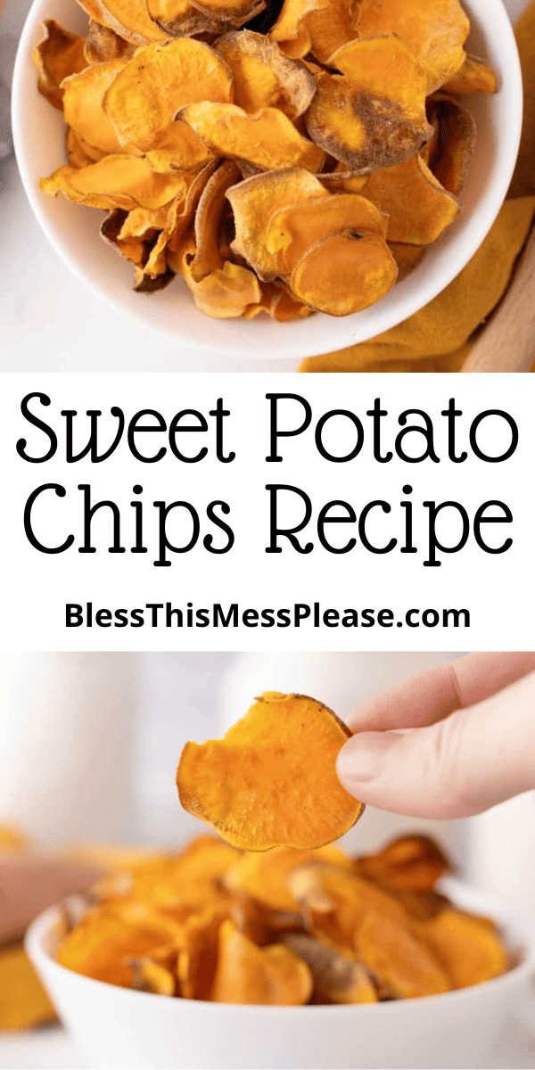 Pinterest pin with text that reads Sweet Potato Chips.