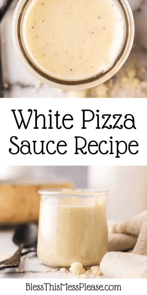 Pinterest pin with text that reads White Pizza Sauce Recipe.