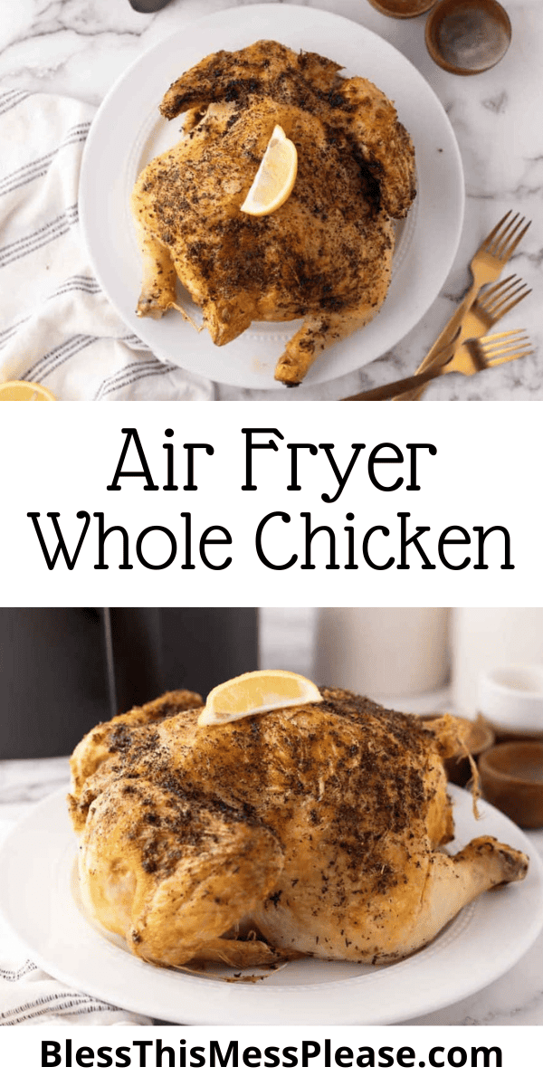Pinterest pin with text that reads air fryer whole chicken.