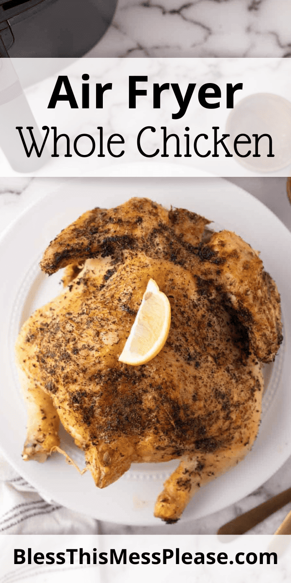 Pinterest pin with text that reads air fryer whole chicken.