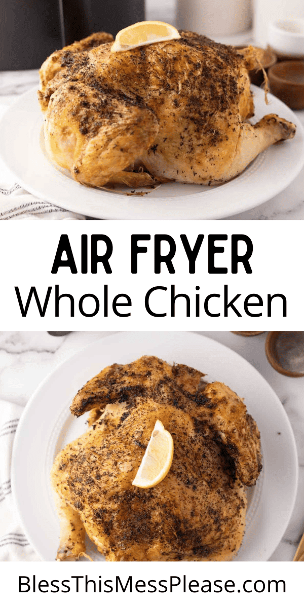 Pinterest pin with text that reads air fryer whole chicken.