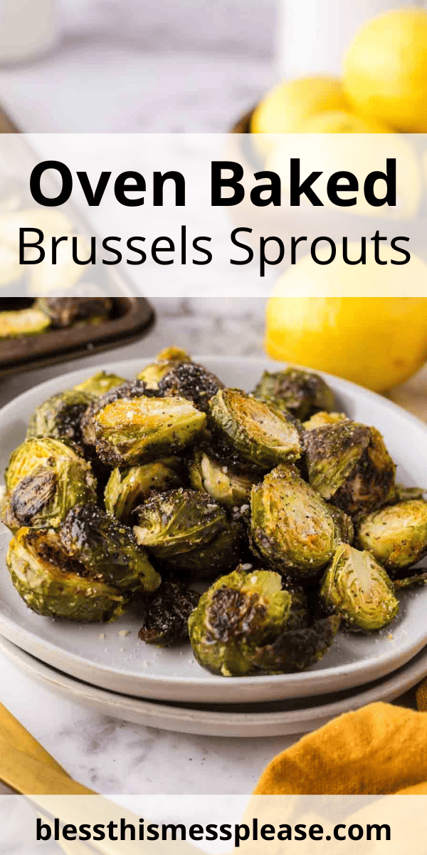 Pinterest pin with text that reads oven baked Brussels Sprouts.