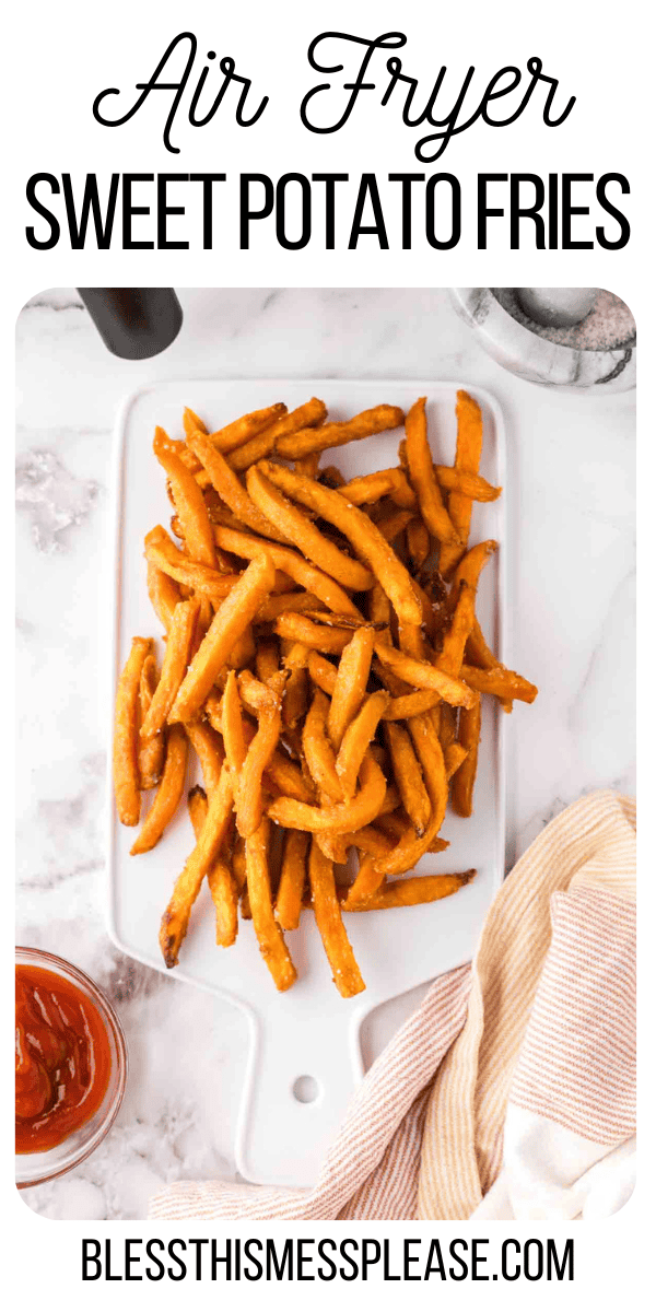 Pinterest pin with text that reads Air Fryer Sweet Potato Fries.