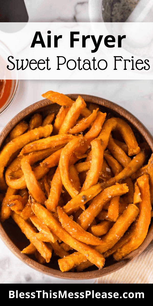 Pinterest pin with text that reads Air Fryer Sweet Potato Fries.