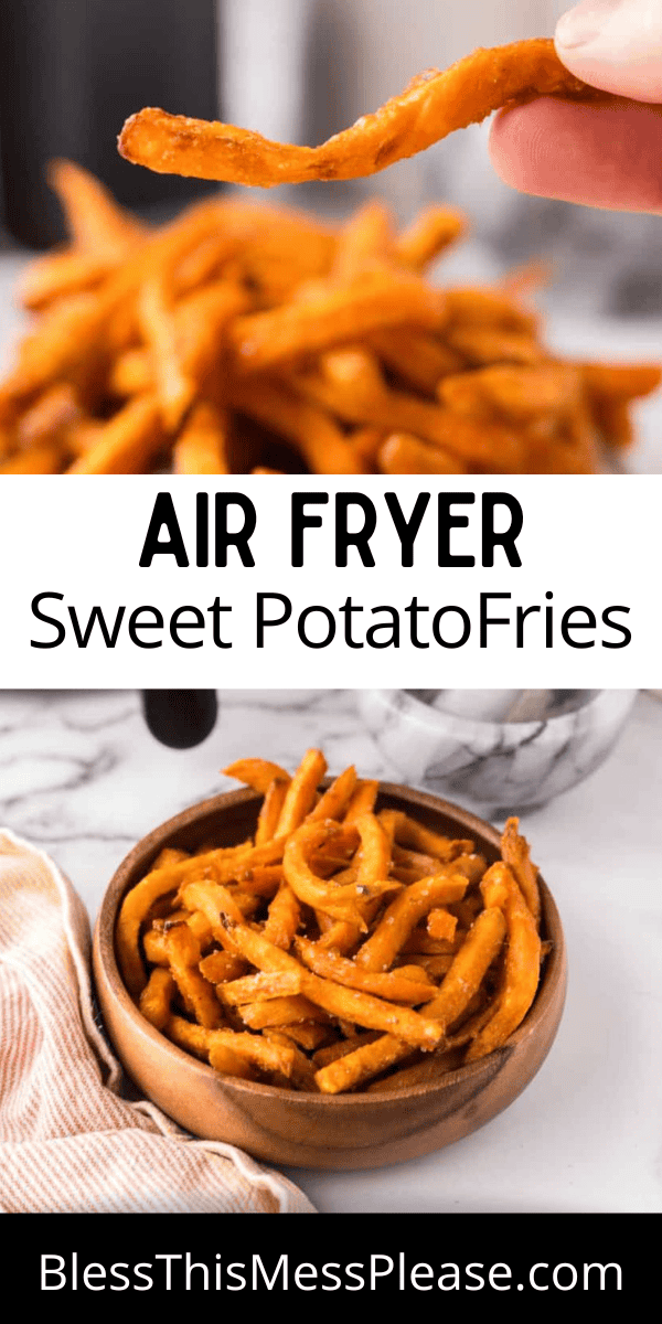 Pinterest pin with text that reads Air Fryer Sweet Potato Fries.