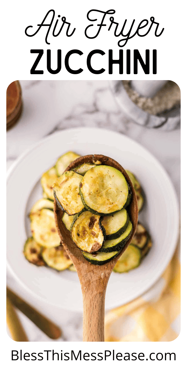 Pinterest pin with text that reads Air Fryer Zucchini.