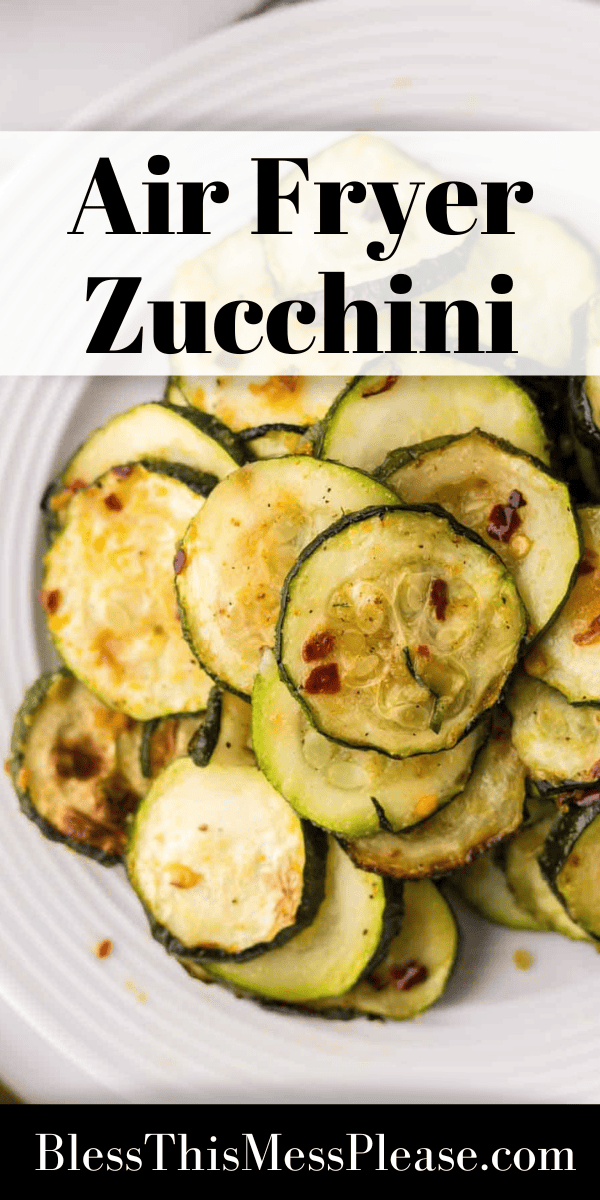 Pinterest pin with text that reads Air Fryer Zucchini.