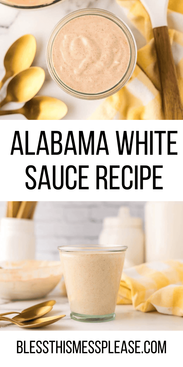 Pinterest pin with text that reads Alabama white sauce recipe.