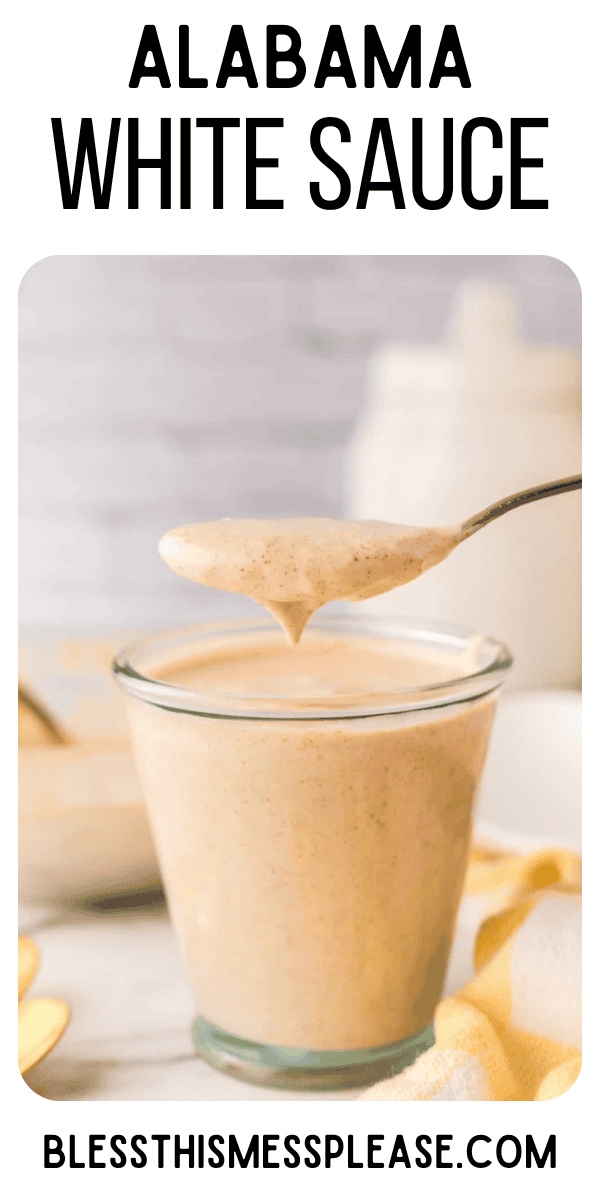 Pinterest pin with text that reads Alabama white sauce recipe.