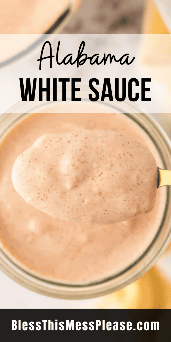 Pinterest pin with text that reads Alabama white sauce recipe.