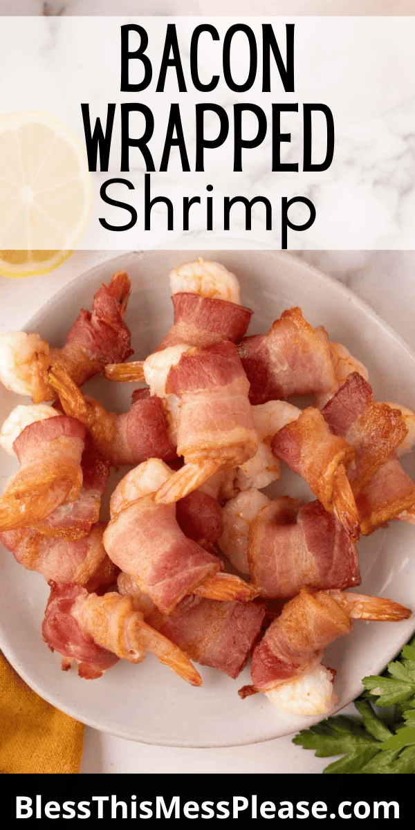 Pinterest pin with text that reads Bacon Wrapped Shrimp.