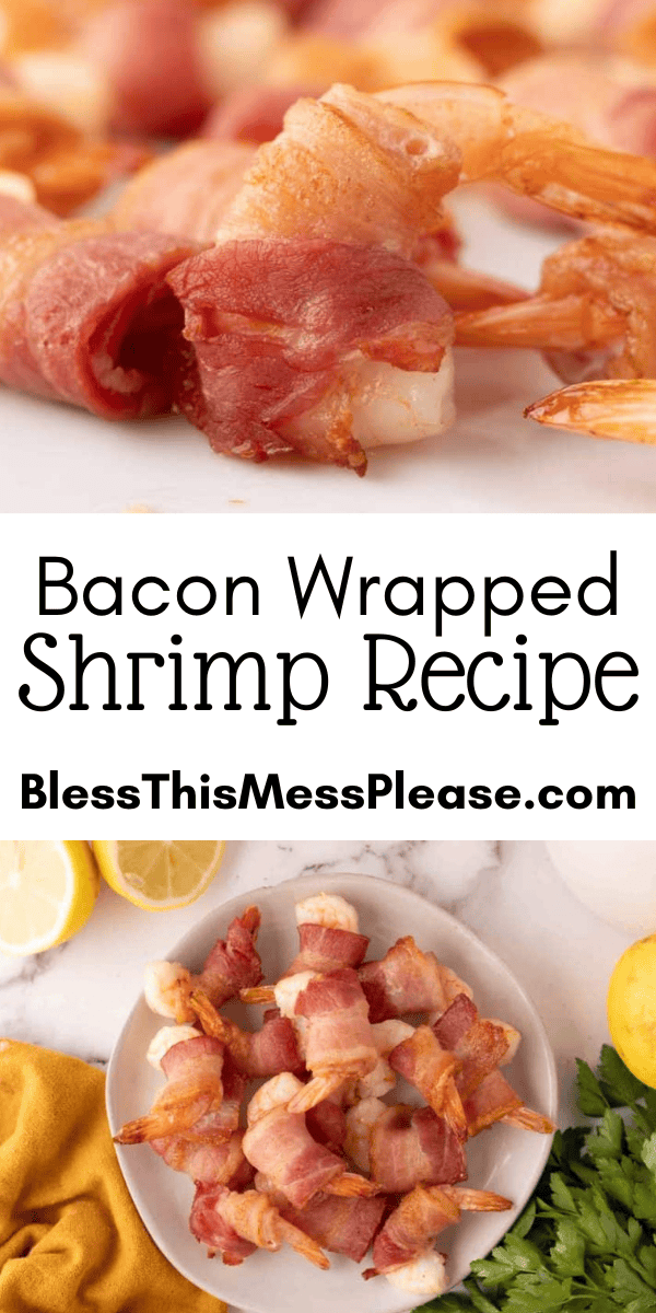 Pinterest pin with text that reads Bacon Wrapped Shrimp Recipe.