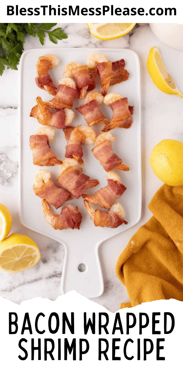Pinterest pin with text that reads Bacon Wrapped Shrimp Recipe.