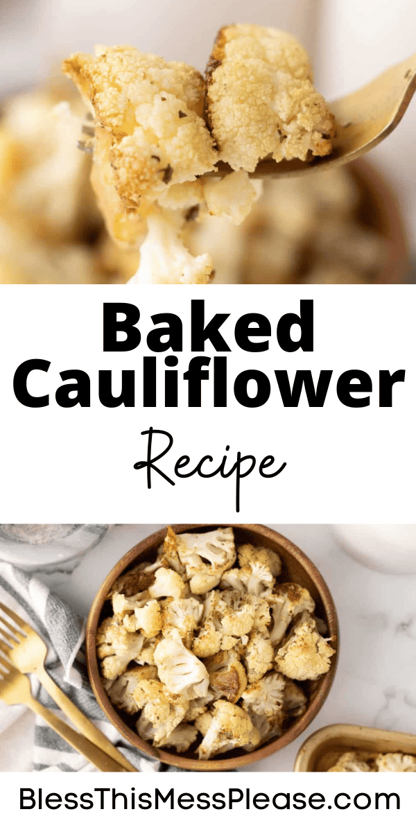 Pinterest pin with text that reads baked cauliflower recipe.