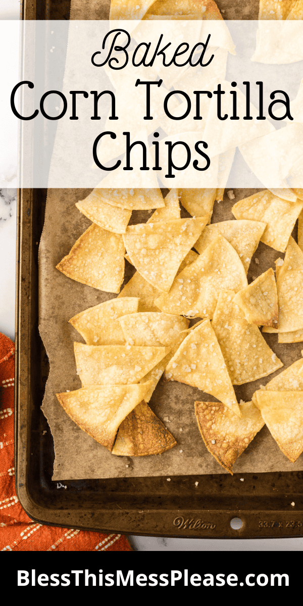 Pinterest pin with text that reads Baked Corn Tortilla Chips.