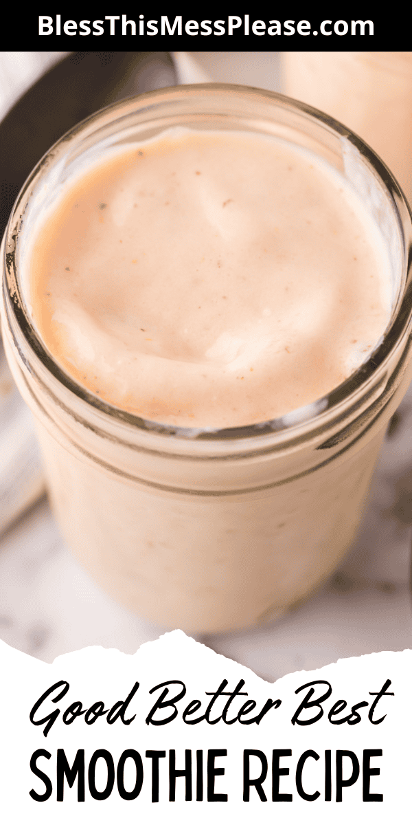 Pinterest pin with text that reads Good, Better, Best Smoothie Recipe.
