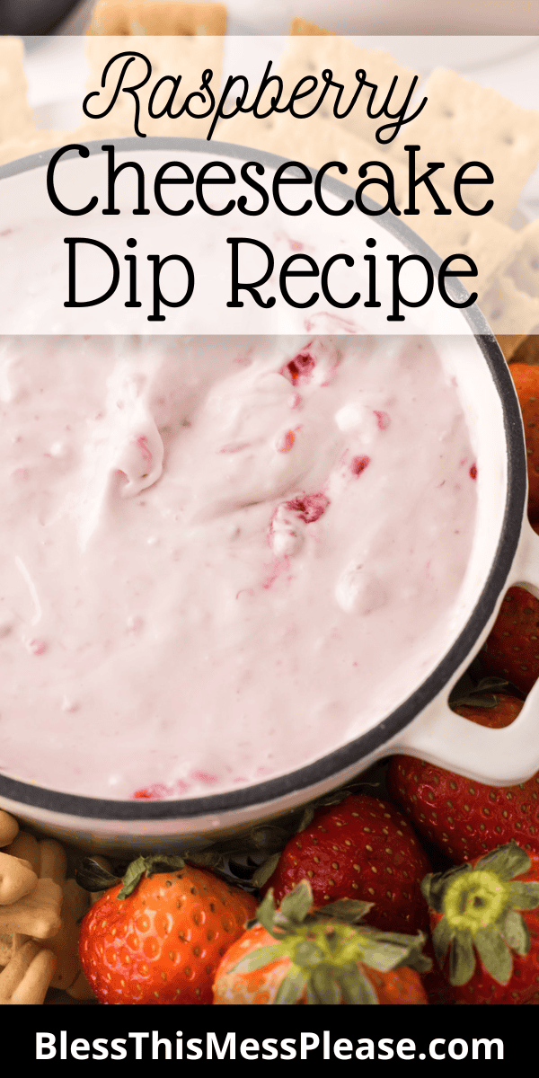Pinterest pin with text that reads Raspberry Cheesecake Dip Recipe.