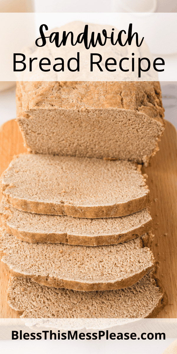 Pinterest pin with text that reads sandwich bread recipe.