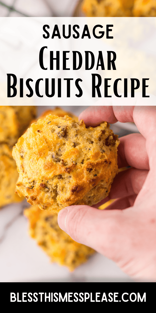 Pinterest pin with text that reads Sausage Cheddar Biscuits Recipe.